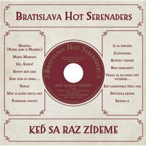 Keď sa raz zídeme - CD - Hot Serenaders Bratislava