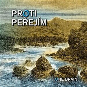 Proti peřejím - CD - Brain One