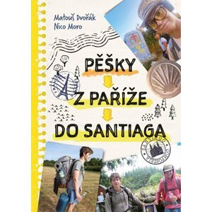 Pěšky z Paříže do Santiaga  - Matouš Dvořák