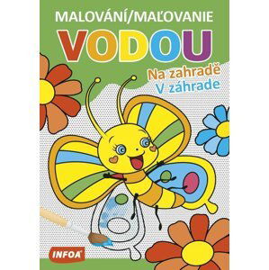 Malování / Maľovanie vodou - Na zahradě / V záhrade