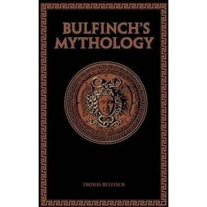 Bulfinch´s Mythology - Thomas Bulfinch