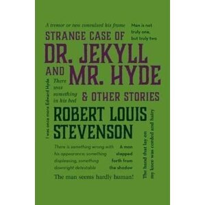 Strange Case of Dr. Jekyll and Mr. Hyde & Other Stories - Robert Louis Stevenson