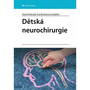 Dětská neurochirurgie - Eva Brichtová