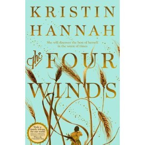 The Four Winds, 1.  vydání - Kristin Hannah