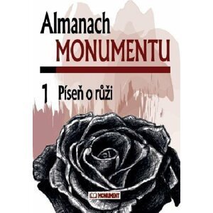 Almanach Monumentu 1 - Píseň o růži - autorů kolektiv