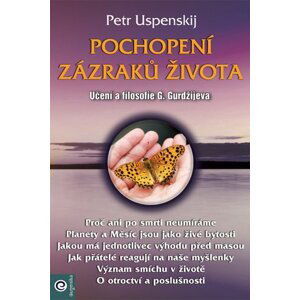 Pochopení zázraků života - Petr Uspenskij