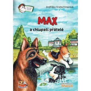 Max a chlupatí přátelé - Jindřiška Kratschmarová