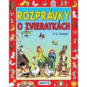 Rozprávky o zvieratkách - V. G. Sutejev