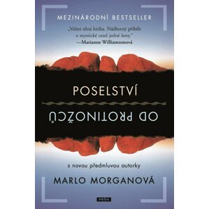 Poselství od protinožců, 3.  vydání - Marlo Morgan