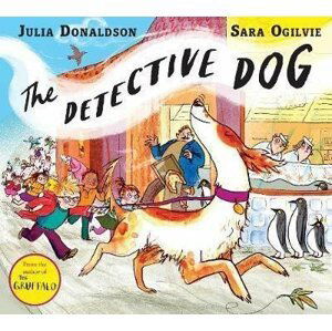 The Detective Dog - Julia Donaldsonová