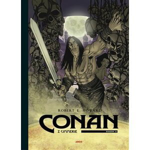 Conan z Cimmerie - Svazek III., 1.  vydání - Robert Ervin Howard
