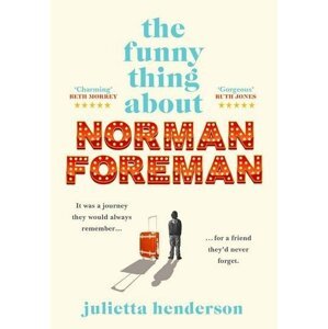 The Funny Thing about Norman Foreman - Julietta Henderson