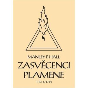 Zasvěcenci Plamene - Manly Palmer Hall