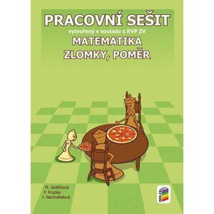 Matematika - Zlomky a poměr - PS - Michaela Jedličková