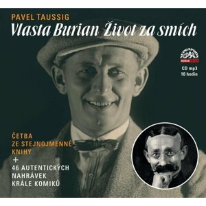 Vlasta Burian - Život za smích - CDmp3 (Čtou Radúz Mácha, Václav Jílek, Vladana Brouková) - Pavel Taussig