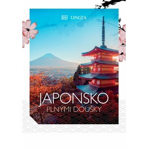 Japonsko plnými doušky - autorů kolektiv