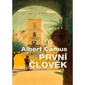 První člověk - Albert Camus