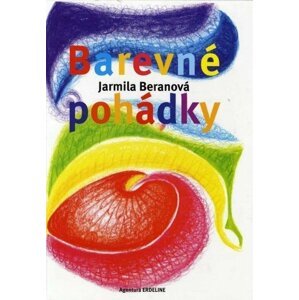 Barevné pohádky - Jarmila Beranová