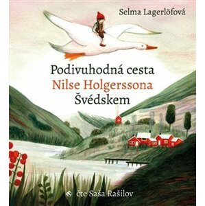 Podivuhodná cesta Nilse Holgerssona Švédskem - CDmp3 (Čte Saša Rašilov) - Selma Lagerlöf