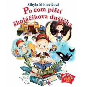 Po čom piští školáčikova dušička - Sibyla Mislovičová