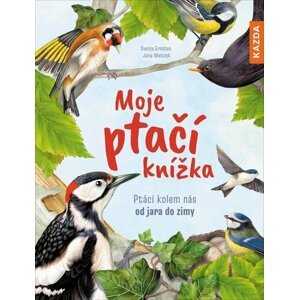 Moje ptačí knížka - Ptáci kolem nás - Svenja Ernsten