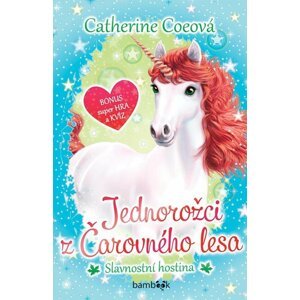 Jednorožci z Čarovného lesa 2 - Slavnostní hostina - Catherine Coe