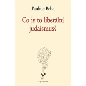 Co je to liberální judaismus? - Pauline Bebe