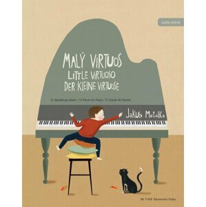 Malý virtuos - 15 skladeb pro klavír / Little Virtuoso - 15 Pieces for Piano / Der Kleine Virtuose - 15 Stücke für Klavier - Jakub Metelka