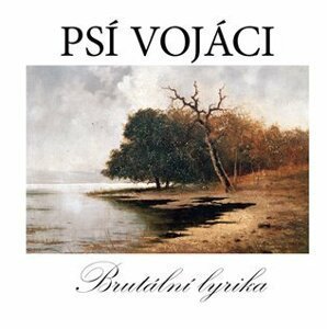 Brutální Lyrika - CD - vojáci Psí