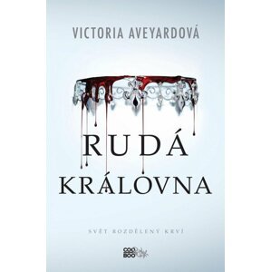 Rudá královna - Victoria Aveyard