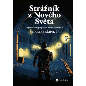 Strážník z Nového Světa - Marek Skřipský