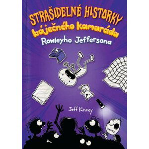 Strašidelné historky báječného kamaráda Rowleyho Jeffersona - Jay Kinney