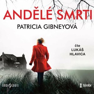 Andělé smrti - audioknihovna - Patricia Gibneyová