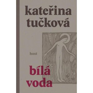 Bílá Voda - Kateřina Tučková