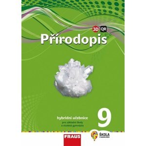 Přírodopis 9 pro ZŠ a víceletá gymnázia - Učebnice hybridní (nová generace) - Milada Švecová; Dobroslav Matějka