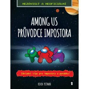 Among us: Průvodce impostora - Kevin Pettman