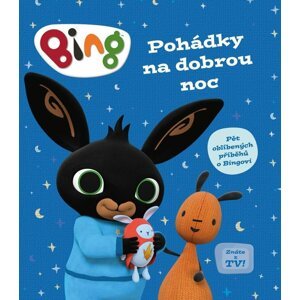 Bing - Pohádky na dobrou noc - kolektiv autorů