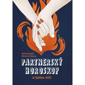 Partnerský horoskop se špetkou chilli - Antonín Baudyš