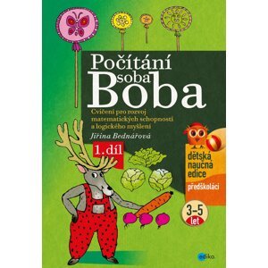 Počítání soba Boba 1. díl - Cvičení pro rozvoj matematických schopností a logického myšlení pro děti od 3 do 5 let, 4.  vydání - Jiřina Bednářová