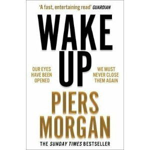 Wake Up - Piers Morgan