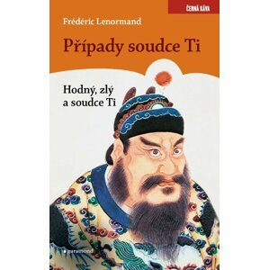 Případy soudce Ti - Hodný, zlý a soudce Ti - Frédéric Lenormand