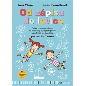 Od zápisu do lavice 1. díl - Súbor pracovných listov na optimálny rozvoj schopností (slovensky) - Ivana Vlková