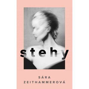 Stehy - Sára Zeithammerová