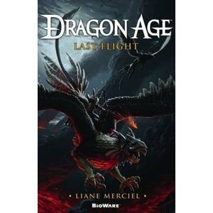 Dragon Age - Last Flight - Liane Merciel