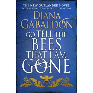 Go Tell The Bees That I Am Gone - Diana Gabaldon