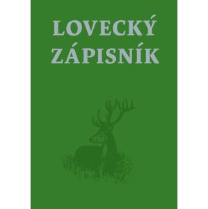 Lovecký zápisník - autorů kolektiv