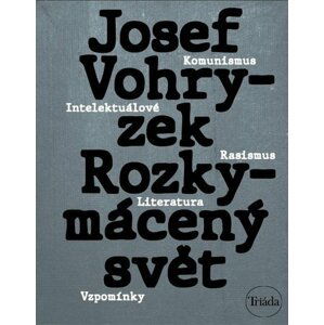 Rozkymácený svět - Josef Vohryzek; Michael Špirit