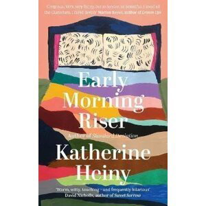 Early Morning Riser - Katherina Heiny