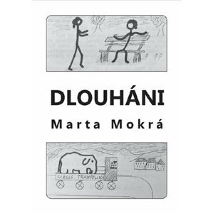 Dlouháni - Marta Mokrá