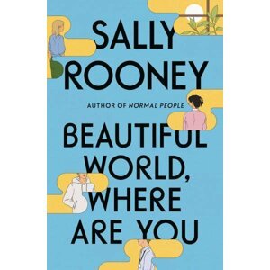 Beautiful World, Where Are You, 1.  vydání - Sally Rooney